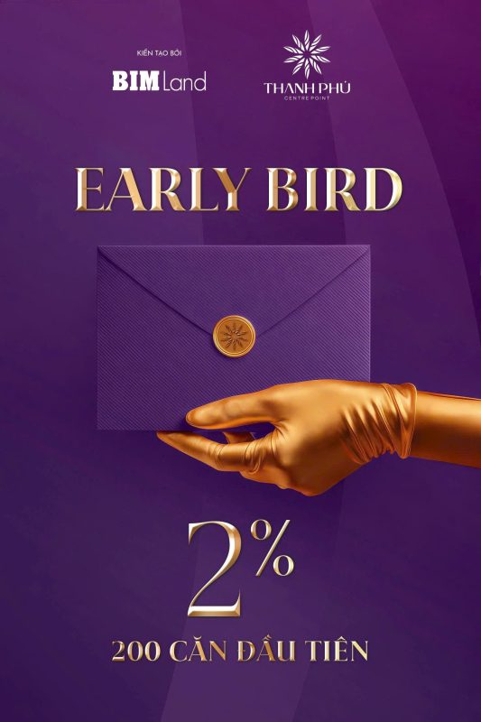 Bảng chi tiết chính sách chiết khấu Early Bird cho 200 căn đầu tiên tại Thanh Phú Centre Point
