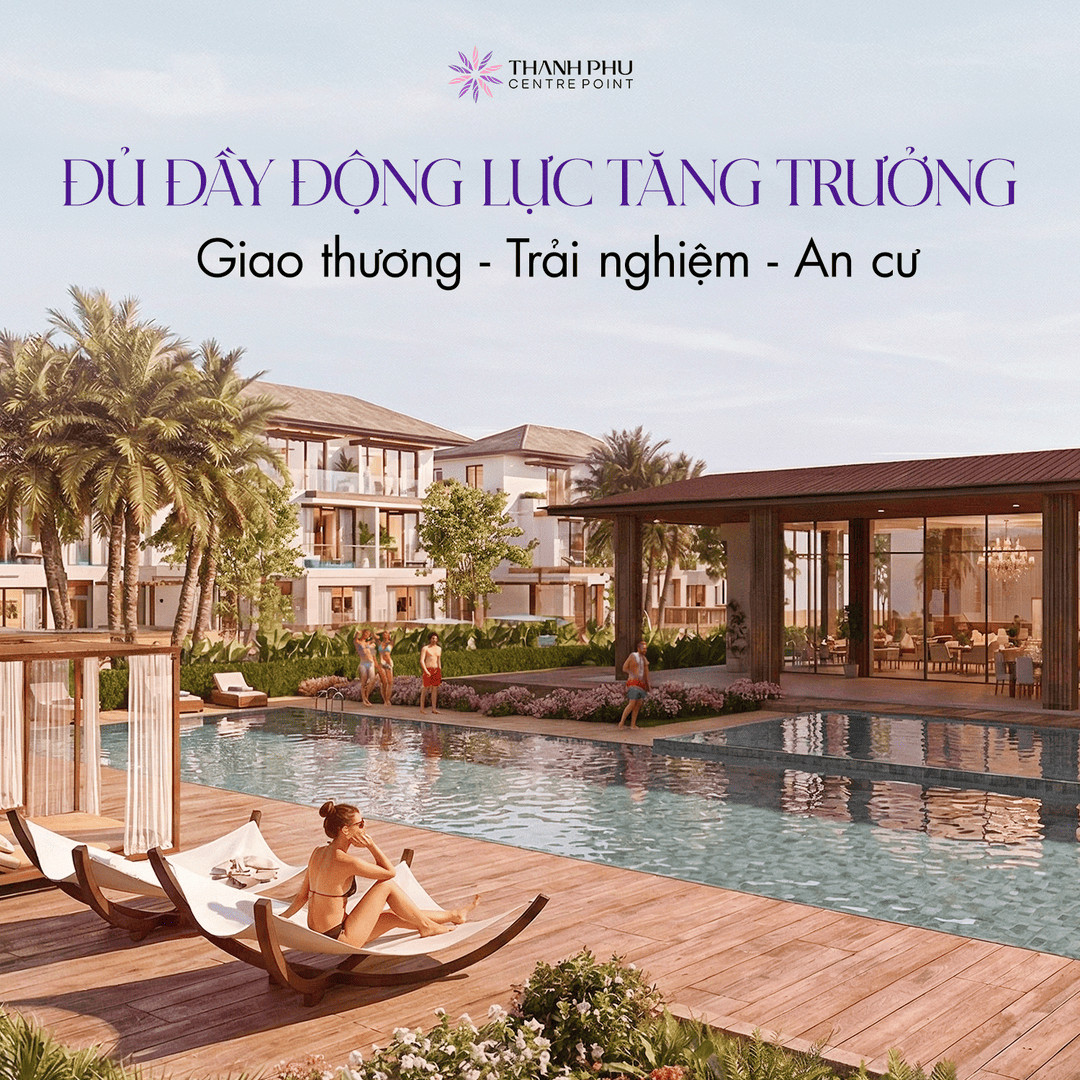 Hệ sinh thái giao thương, trải nghiệm, an cư tại Thanh Phú Centre Point
