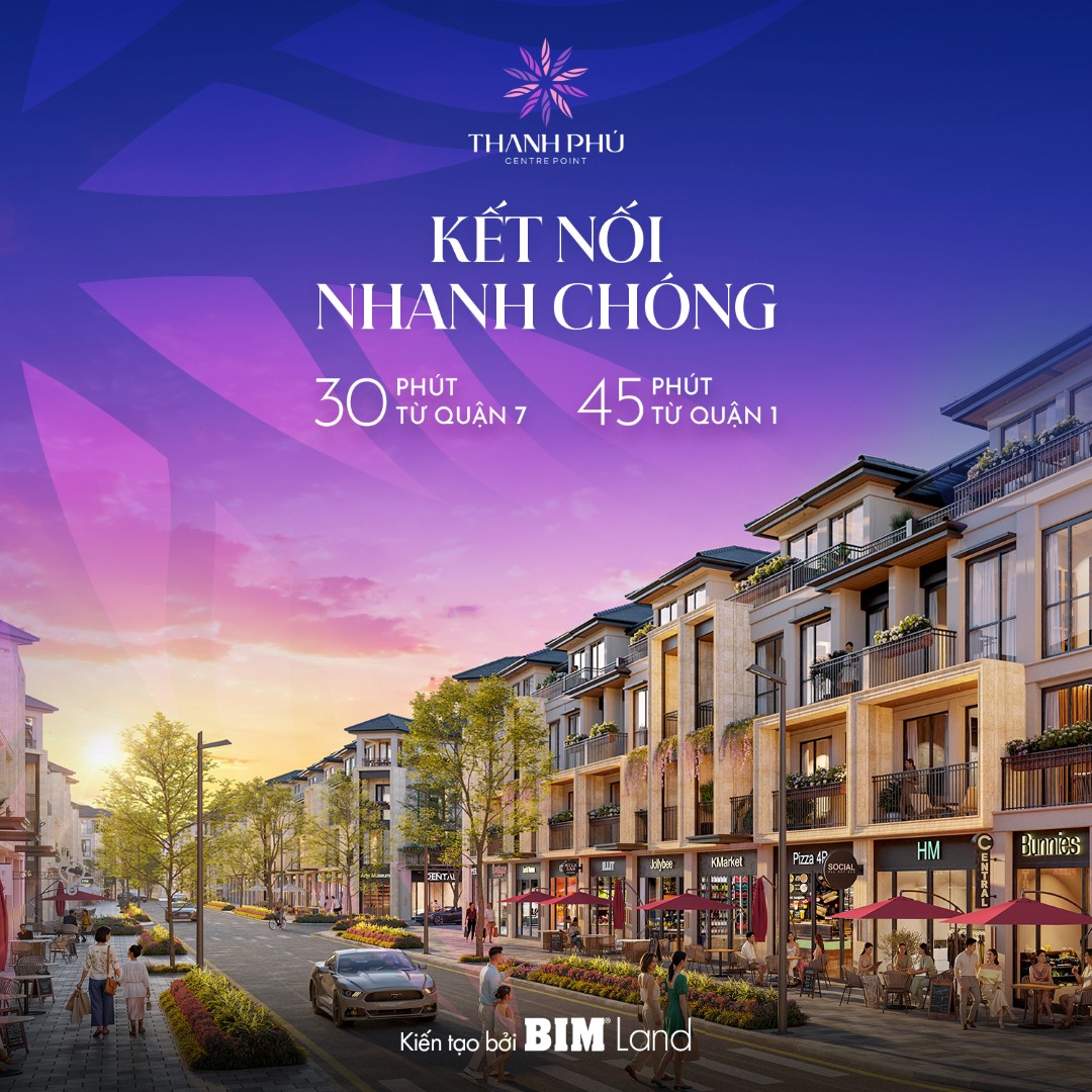 Tâm Điểm Giao Thương Mới Thanh Phú Centre Point