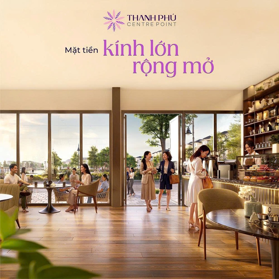 Mặt tiền kính lớn rộng mở tối ưu lợi thế kinh doanh tại Thanh Phú Centre Point