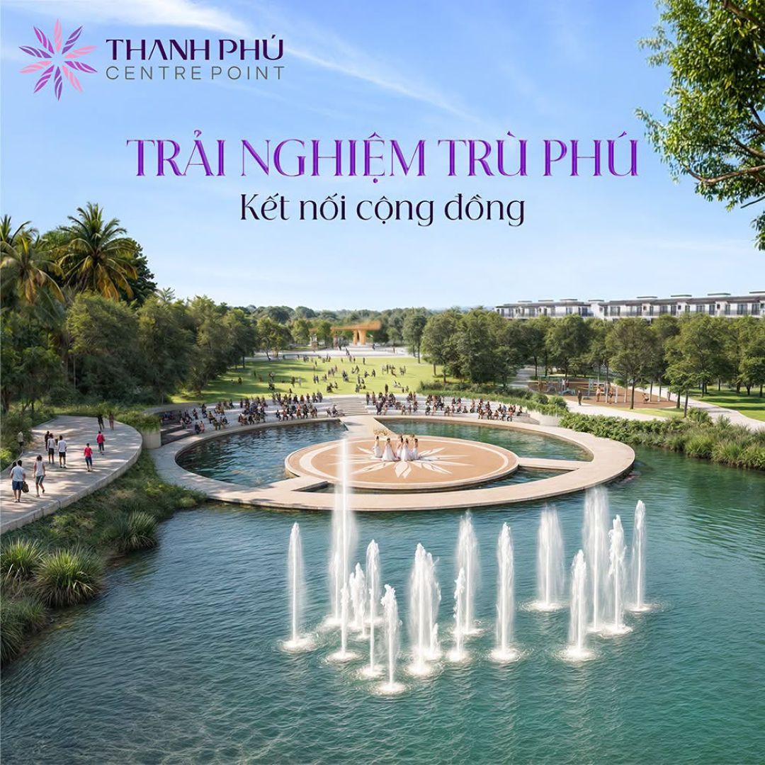 Quảng trường sự kiện trải nghiệm trù phú Thanh Phú Centre Point