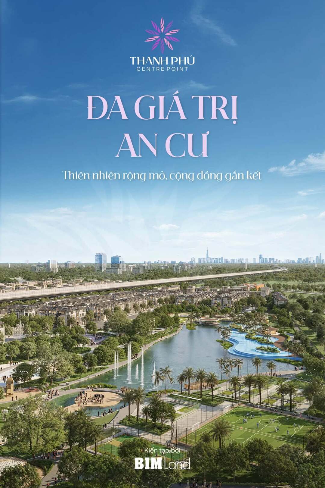 Đa giá trị an cư với thiên nhiên rộng mở và cộng đồng gắn kết tại Thanh Phú Centre Point